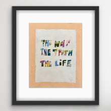 Load image into Gallery viewer, The way, the truth, the life
