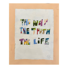 Load image into Gallery viewer, The way, the truth, the life
